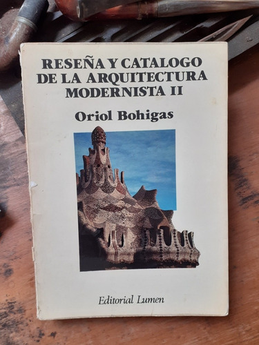 Reseña Y Catalogo De La Arquitectura Modernista Ii