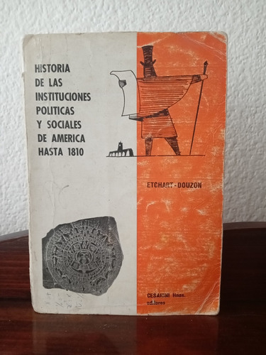 Historia De Instituciones Políticas Y Sociales De América 