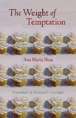 The Weight Of Temptation - Ana Maria Shua