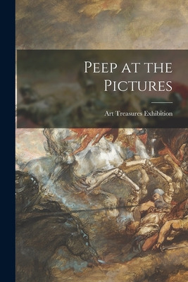 Libro Peep At The Pictures - Art Treasures Exhibition (18...