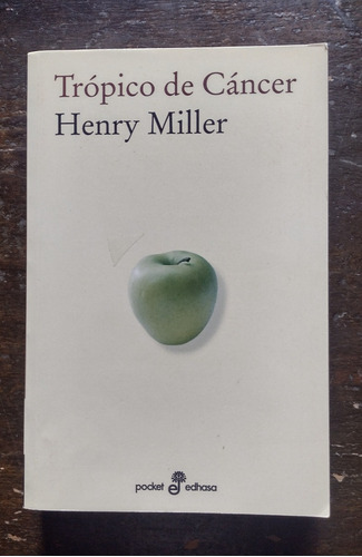 Trópico De Cáncer De Henry Miller - Edhasa