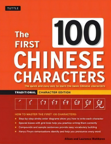 The First 100 Chinese Characters Traditional, De Laurence Matthews. Editorial Tuttle Publishing, Tapa Blanda En Inglés