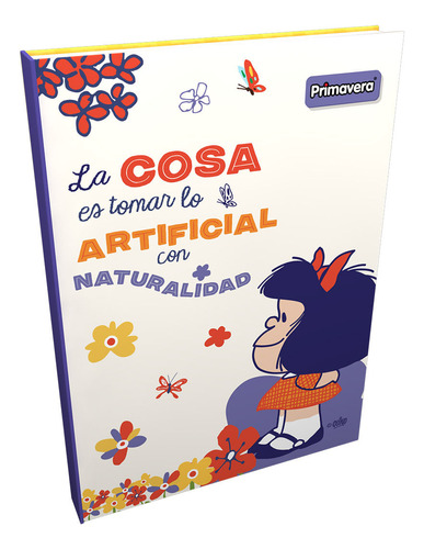 Cuaderno Cosido Pasta Dura Mafalda La Cosa Es Tomar Lo Artif