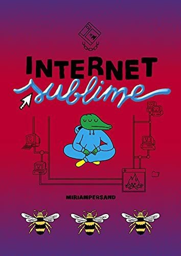 Internet Sublime (cómic / Nov. Gráfica)