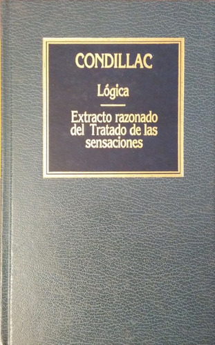 Libro, Lógica ; Extracto Razonado Del Tratado De Sensaciones