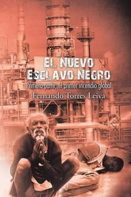 Libro El Nuevo Esclavo Negro : Primera Parte: El Primer I...