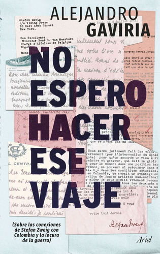 No Espero Hacer Ese Viaje, De Alejandro Gaviria. Editorial Ariel En Español