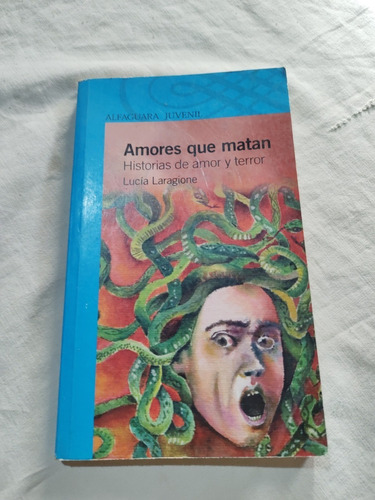 Amores Que Matan - Lucía Laragione