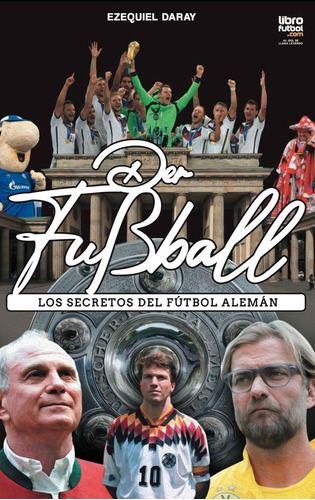 Libro Fútbol Alemán Der Fussball Ezequiel Daray