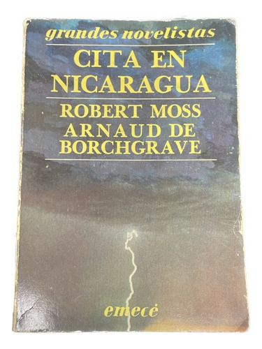 Cita En Nicaragua - R. Moss A. De Borchgrave - Emecé - Us 