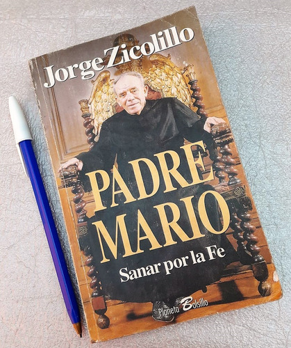 Padre Mario Sanar Por La Fe Jorge Zicolillo Usado Excelente