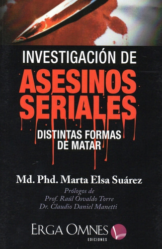 Investigación De Asesinos Seriales. Suarez Erga Omnes