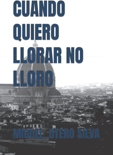 Libro: Cuando Quiero Llorar No Lloro (spanish Edition)