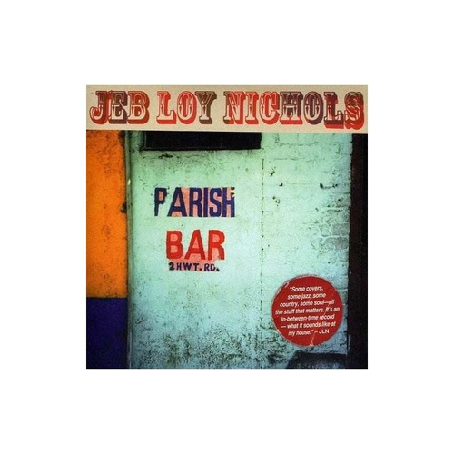 Nichols Jeb Loy Parish Bar Usa Import Cd Nuevo