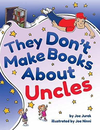 Book : They Dont Make Books About Uncles - Jurek, Joe