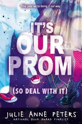 Libro It's Our Prom (so Deal With It) - Peters, Julie Anne