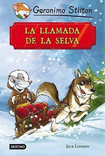 Llamada De La Selva, La - Geronimo Stilton