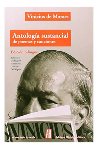 Antologia Sustancial De Poemas Y Canciones - Moraes - #d