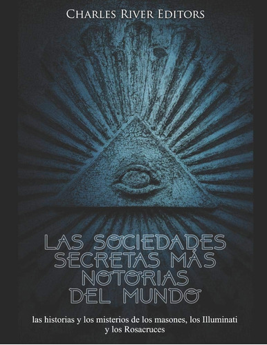 Libro: Las Sociedades Secretas Más Notorias Del Mundo: Las H