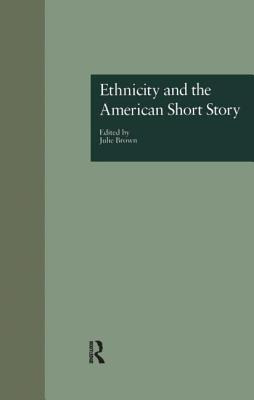 Libro Ethnicity And The American Short Story - Brown, Julie
