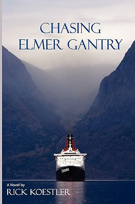 Libro Chasing Elmer Gantry - Koestler, Rick