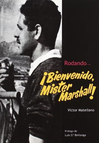Bienvenido Mister Marshall - Matellano Victor