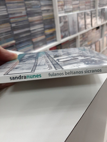 Cd - Sandra Nunes - ( Fulanos Beltranos Sicranos ) Digipack