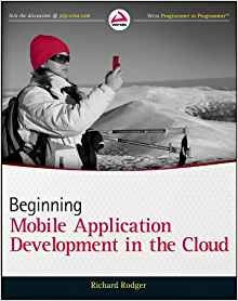 Beginning Mobile Application Development In The Cloud