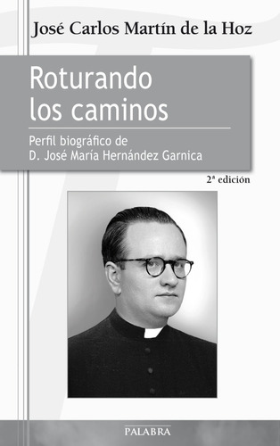 Libro - Roturando Los Caminos - José Carlos Martín De La Hoz