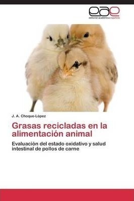 Grasas Recicladas En La Alimentacion Animal - Choque-lope...