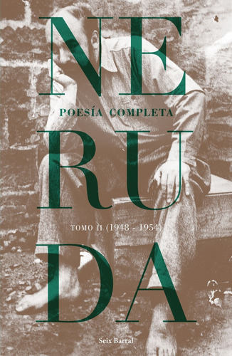 Poesia Completa. Tomo 2 (1948-1954) - Neruda, Pablo