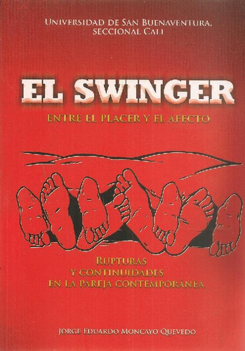 Libro El Swinger De Jorge Eduardo Moncayo Quevedo