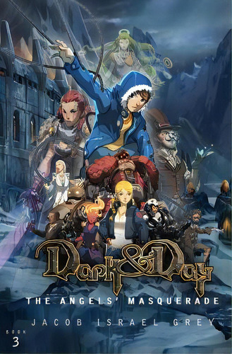 Dark & Day 3: The Angels' Masquerade, De Grey, Israel. Editorial Jacob Israel Grey, Tapa Blanda En Inglés