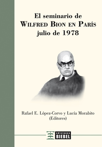 El Seminario De Wilfred Bion En París - Wilfred Bion