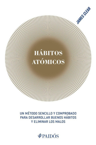 Libro Hábitos atómicos - James Clear - Paidós