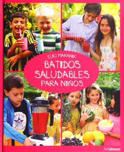 Batidos Saludables Para Niños - 39 Deliciosas Recetas Sanas