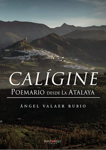 Caligine: Poemario Desde La Atalaya