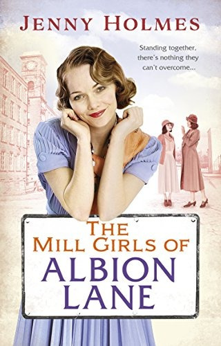 The Mill Girls Of Albion Lane, de Holmes, Jenny. Editorial Corgi, tapa blanda en inglés internacional, 2015