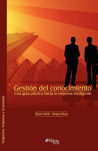 Libro: Gestión Del Conocimiento Una Guía Práctica Hacia La