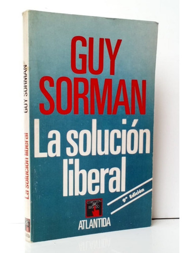 Solución Liberal Guy Sorman Sociedad Poder Política Cs Atl-i