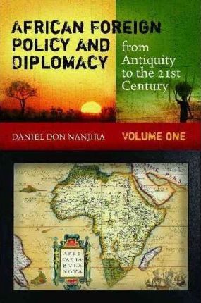 African Foreign Policy And Diplomacy From Antiquity To Th...