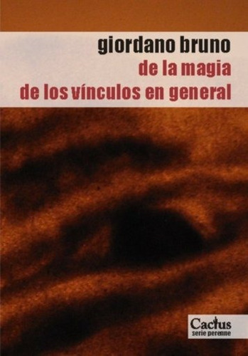 De La Magia De Los Vinculos En General - Giordano Bruno