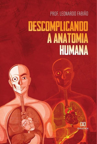 Descomplicando A Anatomia Humana - Leonardo Fabião