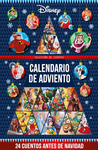 Disney. Calendario De Adviento. 24 Cuentos Antes De Navidad, De Disney. Editorial Libros Disney, Tapa Dura En Español, 2024