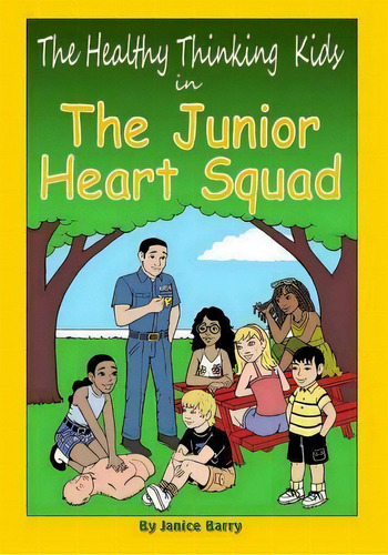The Healthy Thinking Kids In The Junior Heart Squad, De Janice Barry. Editorial Createspace Independent Publishing Platform, Tapa Blanda En Inglés