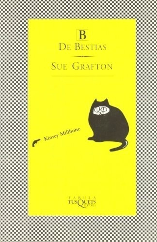 B De Bestias - Grafton, Sue, De Grafton, Sue. Editorial Tusquets Editores En Español