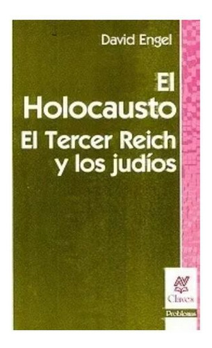 Libro El Holocausto. El Tercer Reich Y Los Judíos Original