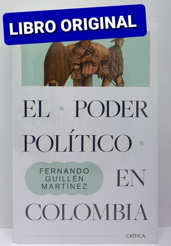 El Poder Político En Colombia ( Libro Nuevo Y Original )