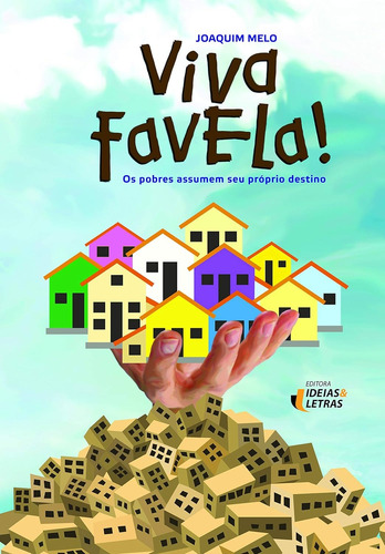Viva Favela Pobres Assumem Próprio Destino Ideias E Letras