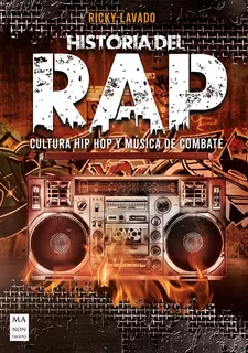 Historia Del Rap - Cultura Hip Hop Y Música De Combate